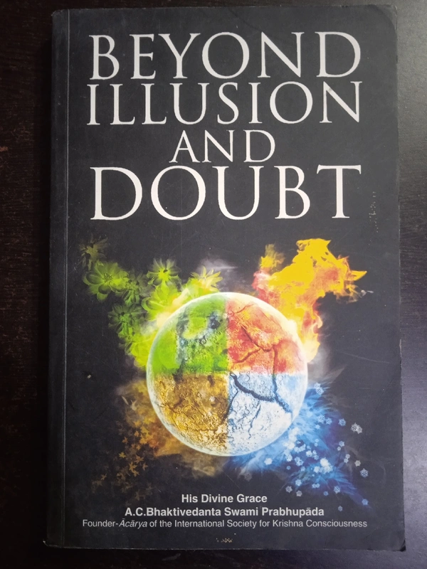 Beyond Illusion & Doubt
