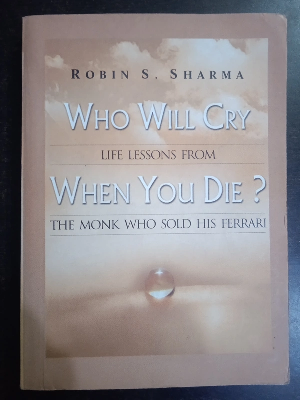Who Will Cry When You Die?, By Robin Sharma