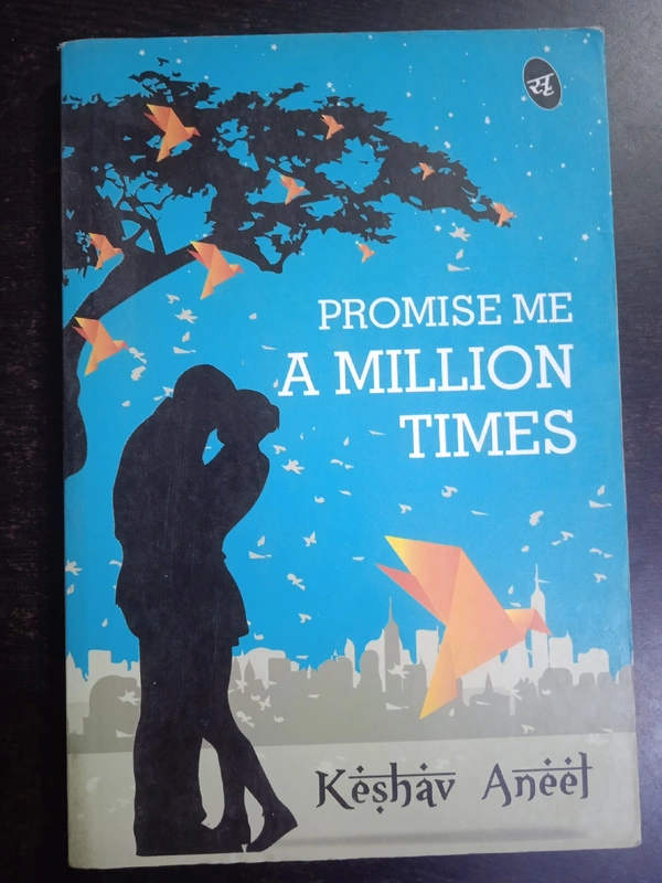 Promise Me, A Million Times, By Keshav Aneel