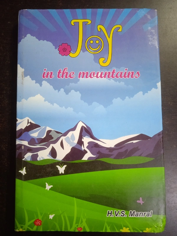 Joy, In The Mountains By H. V. S Manral
