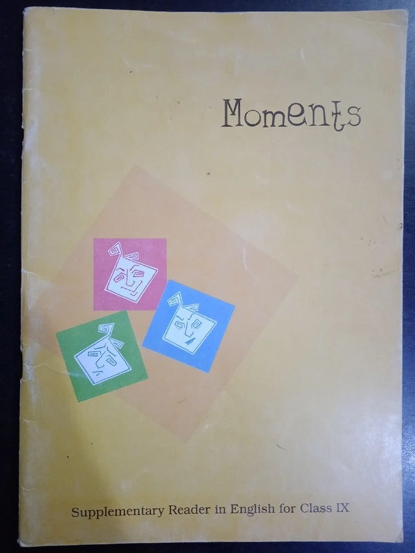 Moments, Class 9, English, NCERT